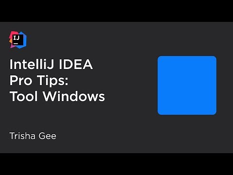 IntelliJ IDEA Pro Tips: Tool Windows