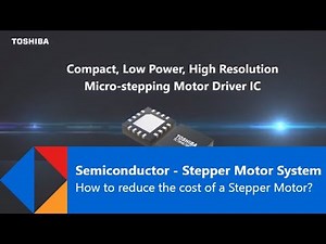 How to reduce the cost of a Stepper Motor System? | Stepping MCD | Toshiba Electronics Europe