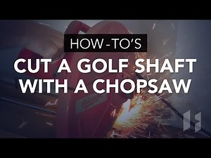 How To Cut a Golf Shaft with a Chop Saw