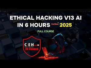 CEH v13 AI | Full Course [2025] 6 Hours Live Demo - Become Master in Certified Ethical Hacker