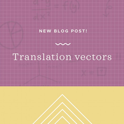 Using translation vectors to transform figures — Krista King Math | Online math help