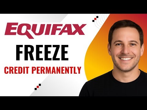 Permanently Freeze Equifax Credit Report – Step-by-Step