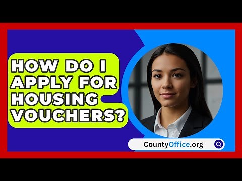 How Do I Apply For Housing Vouchers? - CountyOffice.org