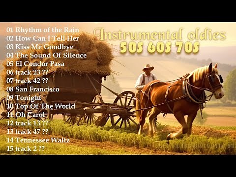 Greatest Hits instrumental Oldies 50s 60s 70s - The 300 Most Beautiful Orchestrated Melodies
