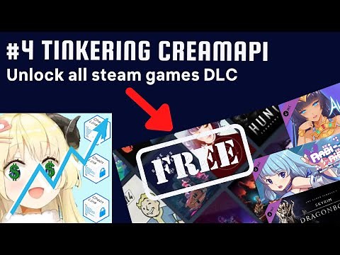 Unlock all Steam Games DLC #4 - Tinkering CreamAPI