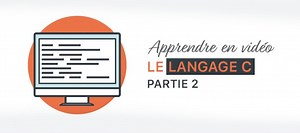 TUTO Le Langage C - Partie 2 sur Tuto.com