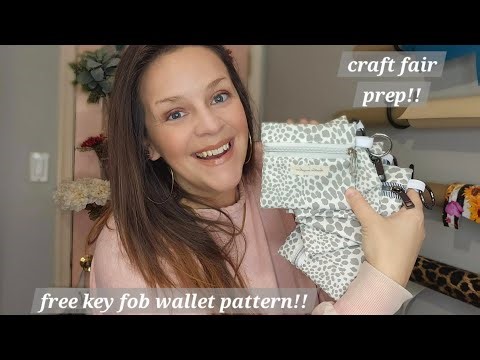 FREE Key Fob Wallet Pattern!! CRAFT fair prep with me!! Beginner friendly sewing project 🎉
