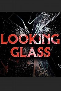 Looking Glass (2021) - TV Show