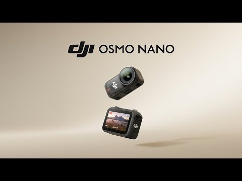 Meet DJI Osmo Nano - Own the Moment
