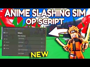 *NEW* Anime Slashing Simulator OP Script (PASTEBIN) 2025