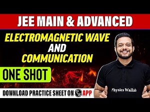 ELECTROMAGNETIC WAVE AND COMMUNICATION in 1 Shot - All Concepts, Tricks & PYQs Covered | JEE Main