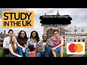 Mastercard Foundation Scholarship 2026 | Fully Funded Master’s in the UK (Cambridge & Edinburgh)