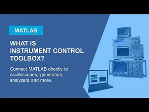 What Is Instrument Control Toolbox?