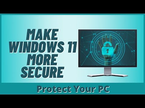 Make Windows 11 More Secure