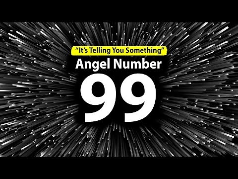 Angel Number 99 Meaning (Secrets Unveiled)