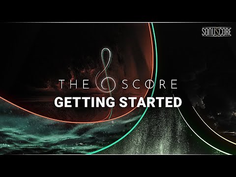 THE SCORE | Getting Started