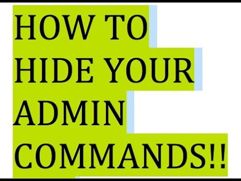 HOW to HIDE ALL YOUR ADMIN COMMANDS! | How-To's