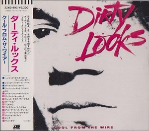 Dirty Looks = ダーティ・ルックス - Cool From The Wire = クール・フロム・ザ・ワイヤー