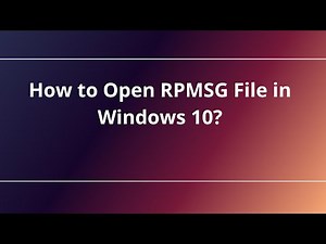How to Open RPMSG File in Windows 10?