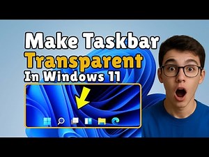 Make Your Taskbar Transparent in Windows 11 | Easy Step-by-Step Guide!