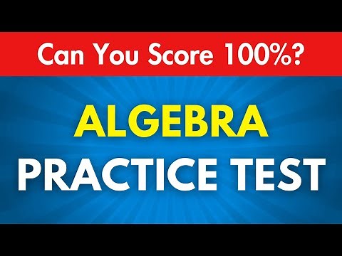 Algebra Practice Test Quiz - Can You Score 100%?