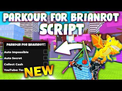 *NEW* Parkour For Brainrots! Script (PASTEBIN 2026) (AUTO IMPOSSIBLE , AUTO SECRET , COLLECT CASH )