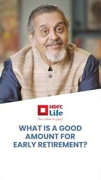 What Is a Good Amount for Early Retirement? Key Factors to Consider.