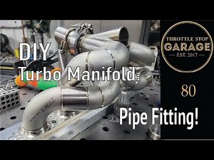 DIY Turbo Manifold: Part 2 - Pipe Fitting.