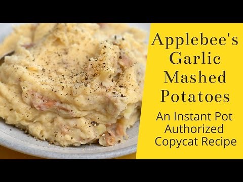 Instant Pot Copycat Applebee's Garlic Mashed Potatoes