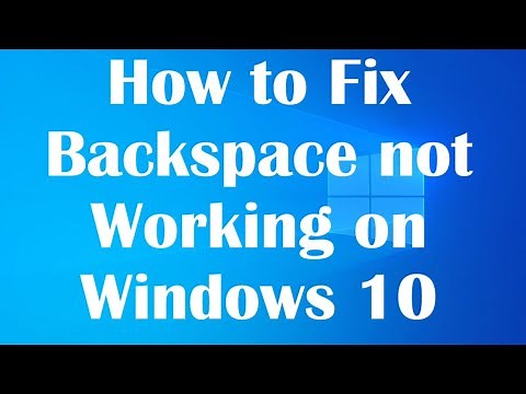 How to Fix Backspace Keyboard not Working on Windows 10