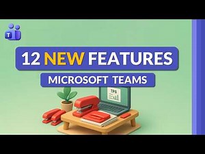 12 New Microsoft Teams features You Should Try in 2026