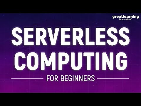 Serverless Computing For Beginners | What is Serverless Computing | Cloud Computing | Great Learning