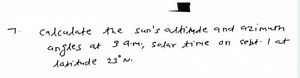 Calculate the sun's altitude and azimuth angles at s arm. solar... | Filo