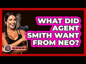 What Did Agent Smith Want From Neo?
