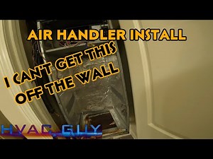 An Air Handler Install I Had Trouble With
