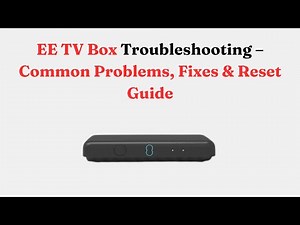 EE TV Box Troubleshooting – Common Problems, Fixes & Reset Guide