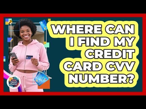 Where Can I Find My Credit Card CVV Number?