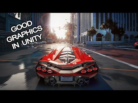 How to get good graphics in Unity