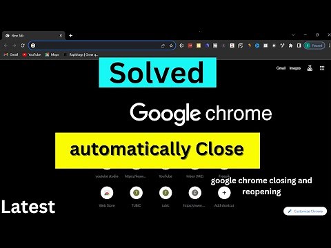 Fix : google chrome closing and reopening | google chrome automatic close problem | Google Chrome