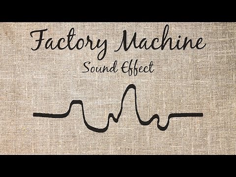 Factory Machine Sound Effect