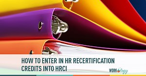 How to Enter Credits for HR Recertification Into HRCI