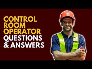 Top 20 Control Room Operator Interview Questions and Answers for 2025