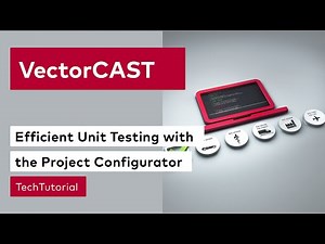 Simplify Your Unit Test Setup with VectorCAST Project Configurator | #VectorTechTutorial