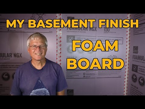 Finishing My Basement - Foam Board Insulation
