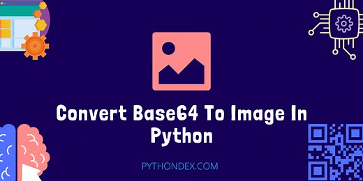 Convert Base64 To Image In Python - Pythondex