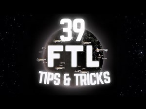 39 Faster Than Light Tips and Tricks (No Hacks, Mods or Exploits) FTL