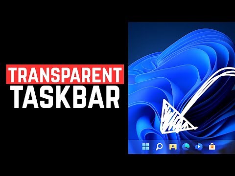 How To Make Taskbar Transparent In Windows 11 - Full Guide