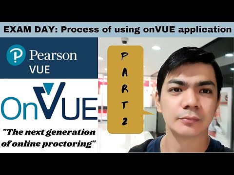EXAM DAY: Process of using onVUE App (Pearsonvue Online Exam Application) at Home or Office