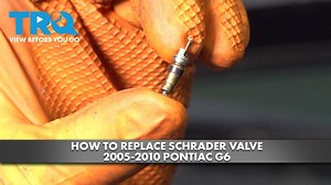 How to Replace Schrader Valve 2005-2010 Pontiac G6