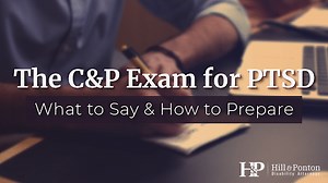 Compensation and Pension Exams for PTSD | Hill & Ponton, P.A.